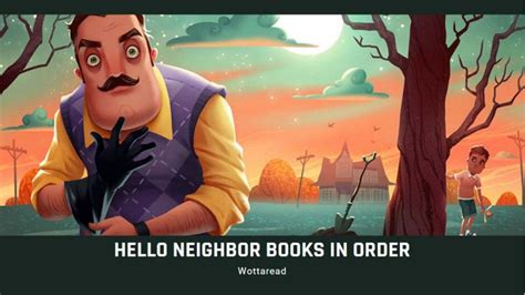 how many hello neighbor books are there: Exploring the Expanding Universe of the Mysterious Game Series