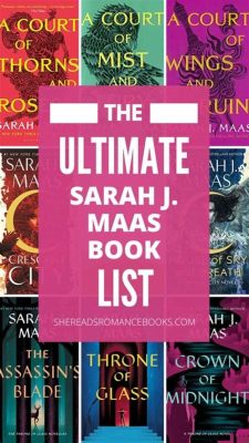 How Many Sarah J Maas Books: A Deep Dive into Her Literary Universe